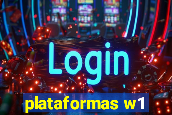 plataformas w1